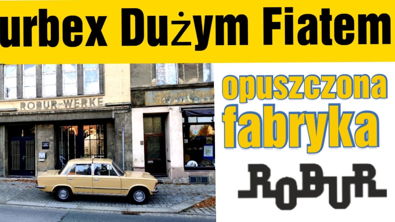 Opuszczona fabryka samochod&oacute;w ROBUR w DDR.