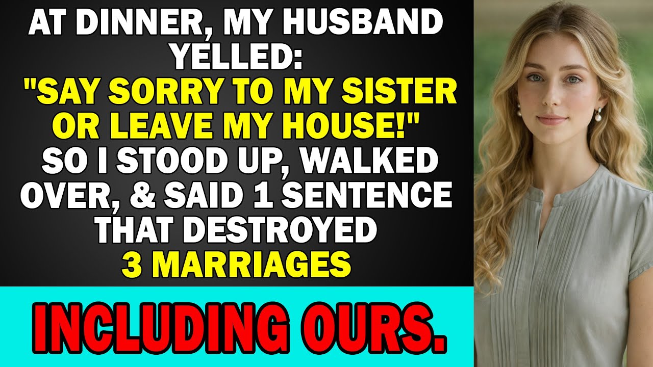 At Dinner, My Husband Yelled: “Say Sorry to My Sister or Leave My House!”, So I Stood Up,Walked Over