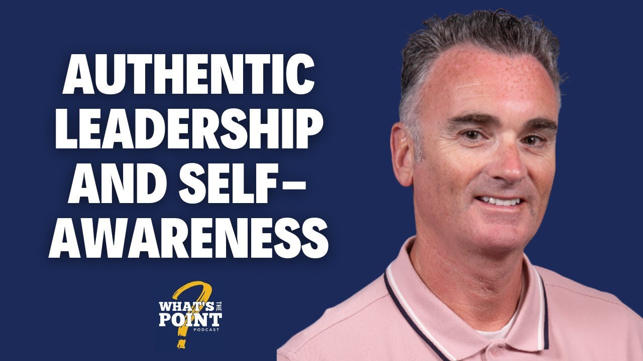 The Journey, Not the Destination: John Golden on Authentic Leadership and Self-Awareness
