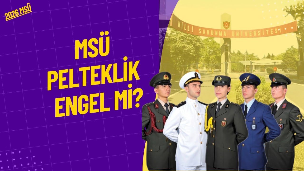 MSÜ PELTEKLİK ENGEL Mİ? 2026 MSÜ