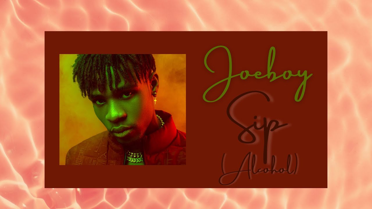Joeboy - Sip (Alcohol) (lyrics + russian translation / русский перевод песни)