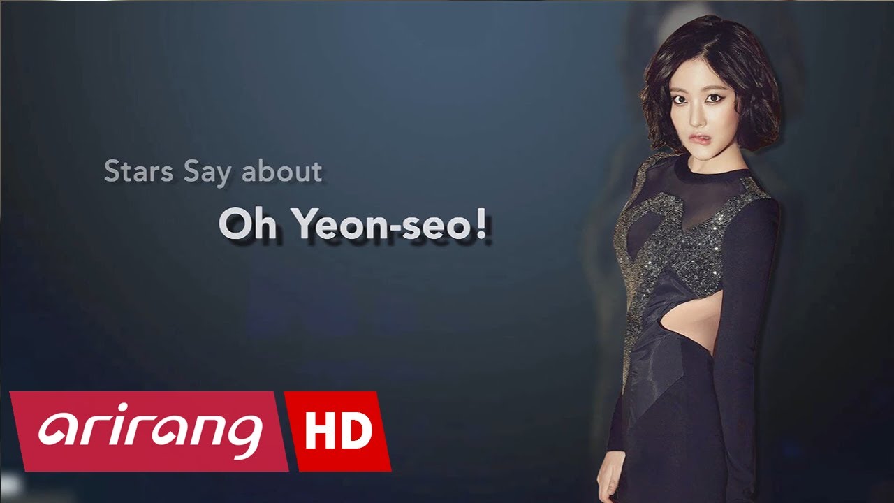 [Showbiz korea] Oh yeon-seo(오연서) _ Stars say about her