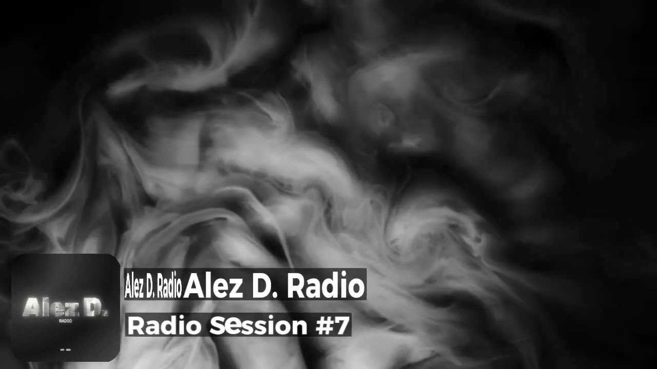 Alez D. Radio Session #07
