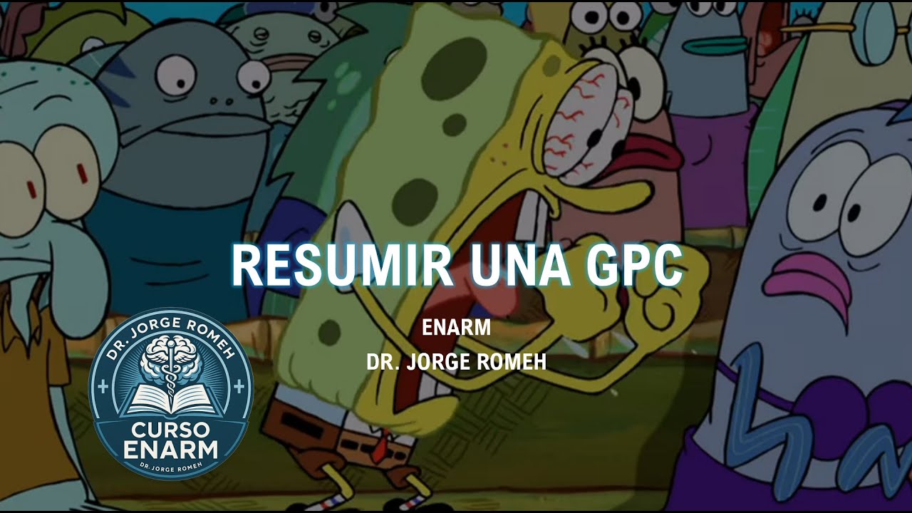 RESUMIR UNA GPC - ENARM - TODO LO QUE DEBES SABER