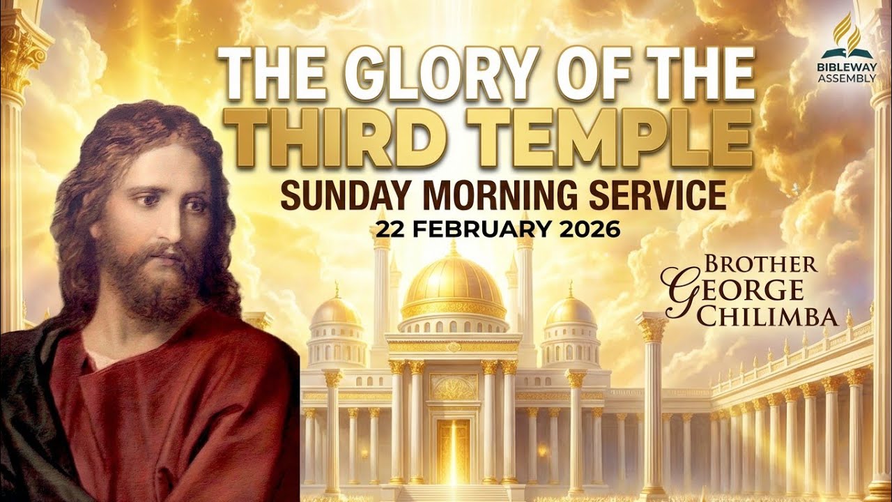 Brother George Chilimba | The Glory Of The Third Temple | Su220226m