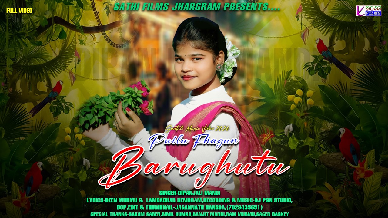 Puilu Fhagun Barughutu || New Santali Video 2026 || Dipanjali Mandi || Sathi Films Jhargram