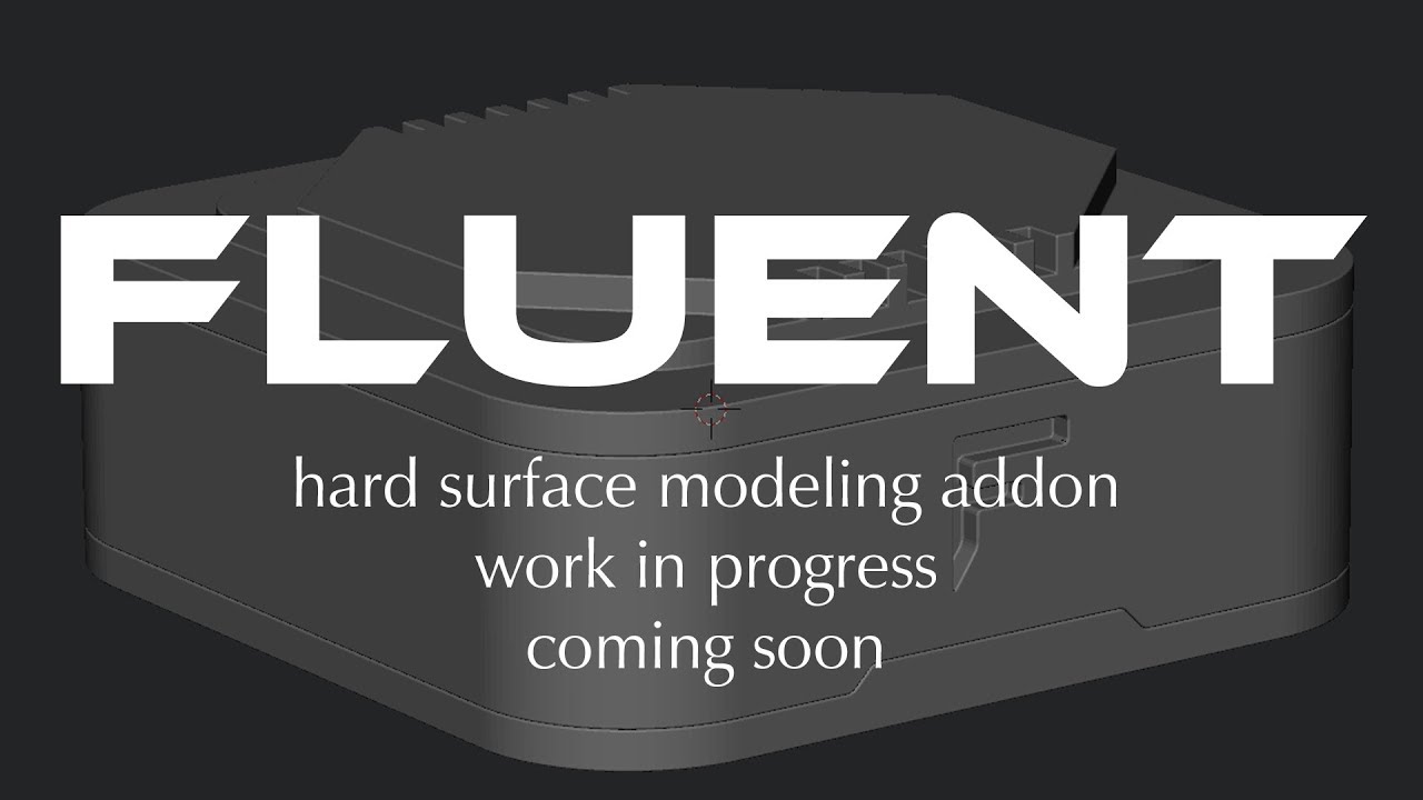 Fluent - Hard Surface modeling addon for Blender