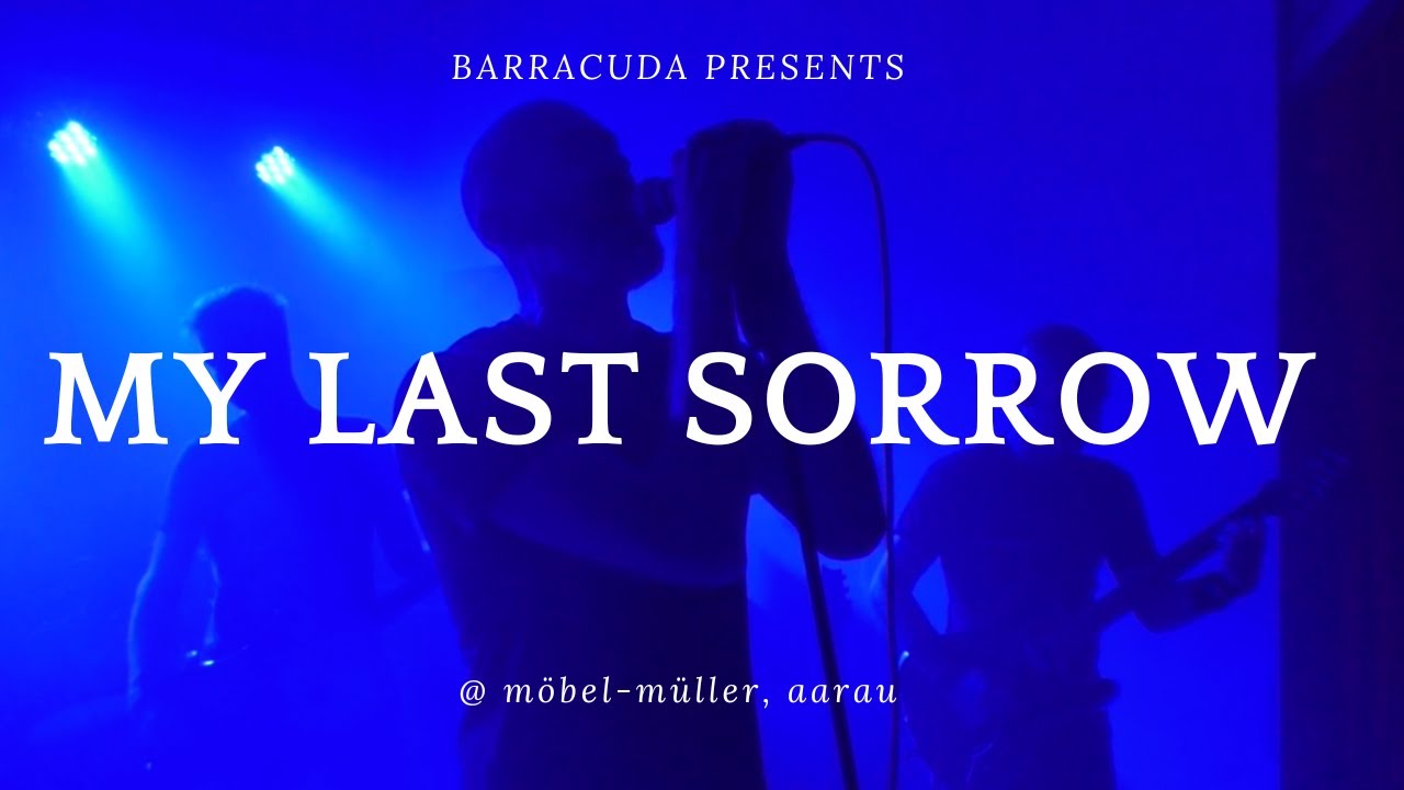 My Last Sorrow live @ Barracuda (möbel-müller, Aarau)