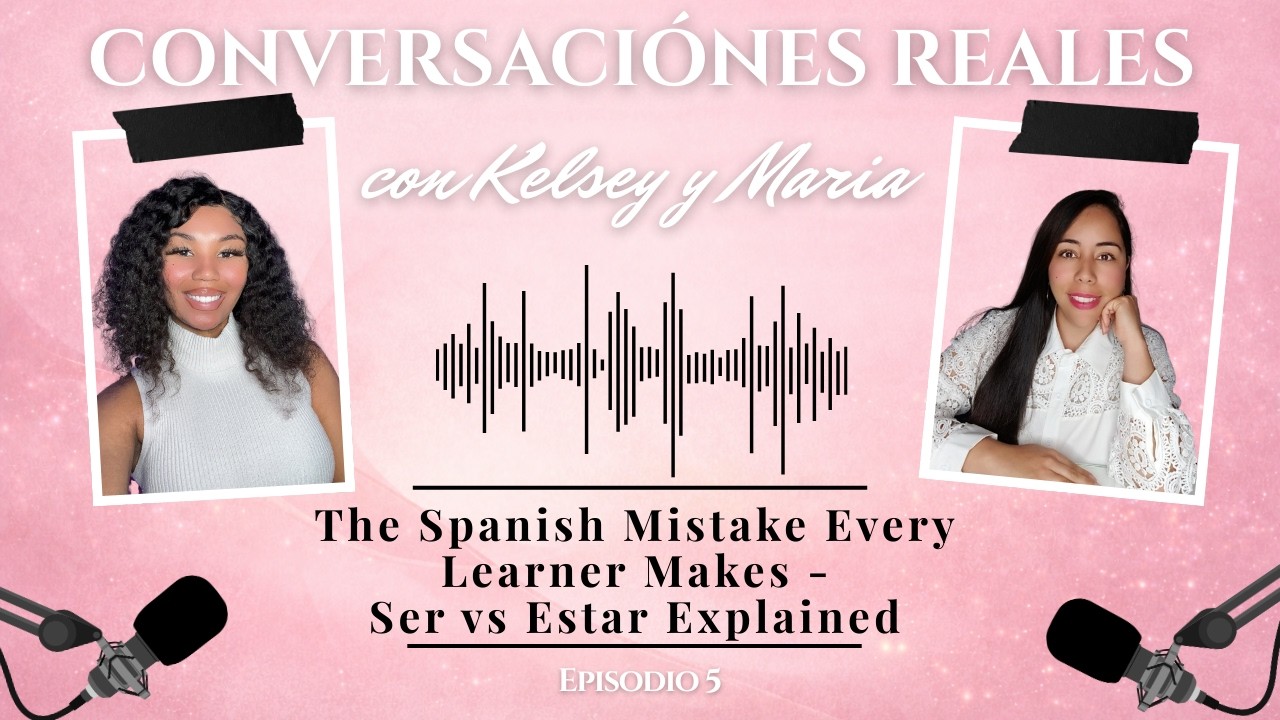 The Spanish Mistake Every Learner Makes | Ser vs Estar Explained — Nueva Voz Ep. 5