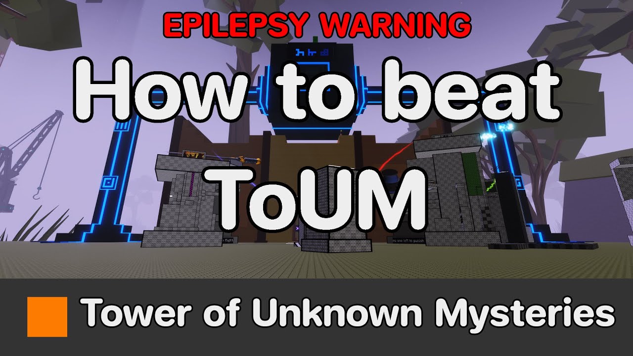 EToH/AToS - Tower of Unknown Mysteries (ToUM) guide