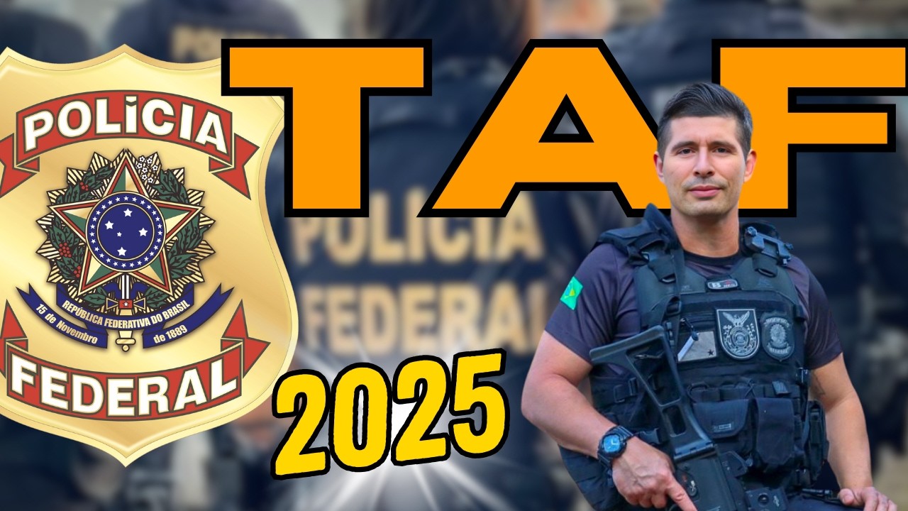Tudo sobre o NOVO TAF da POLÍCIA FEDERAL 2025 | Teoria e Prática