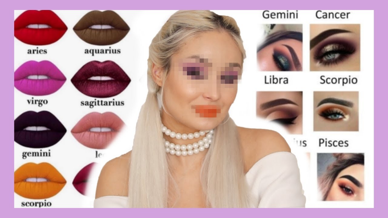 Zodiacul frumusetii | Ma machiez si imi fac parul fix ca zodia mea |