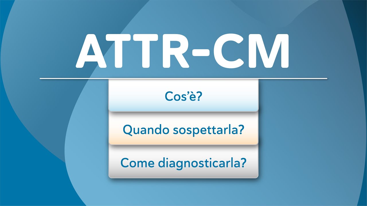Amiloidosi cardiaca da transtiretina. Cos'è? Quando sospettarla? Come diagnosticarla?