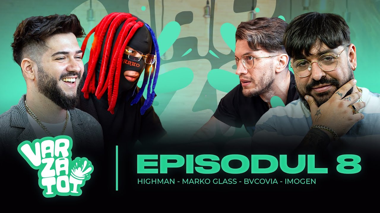 VARZĂ TOT cu BVCOVIA și MARKO GLASS  - Episodul 8