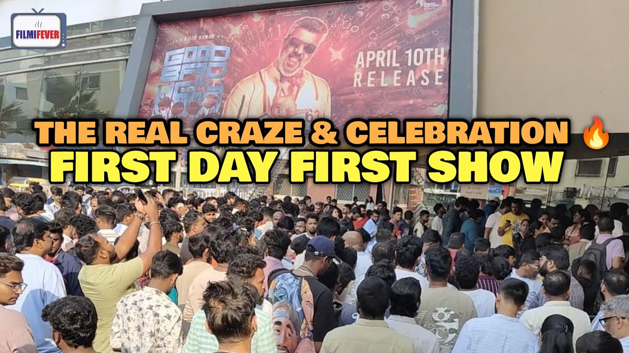 Good Bad Ugly FIRST DAY FIRST SHOW The Real Craze & Celebration 🔥 | Thala Ajith Kumar | Bengaluru