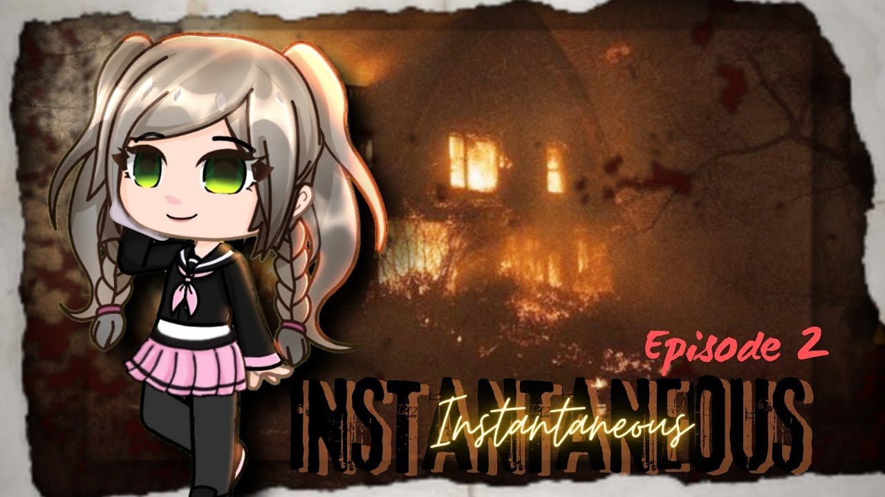 🔪[EPISODE 2]  INSTANTANEOUS — A YANDERE Story ❤️ //  GLMM/GLS // Gacha Club