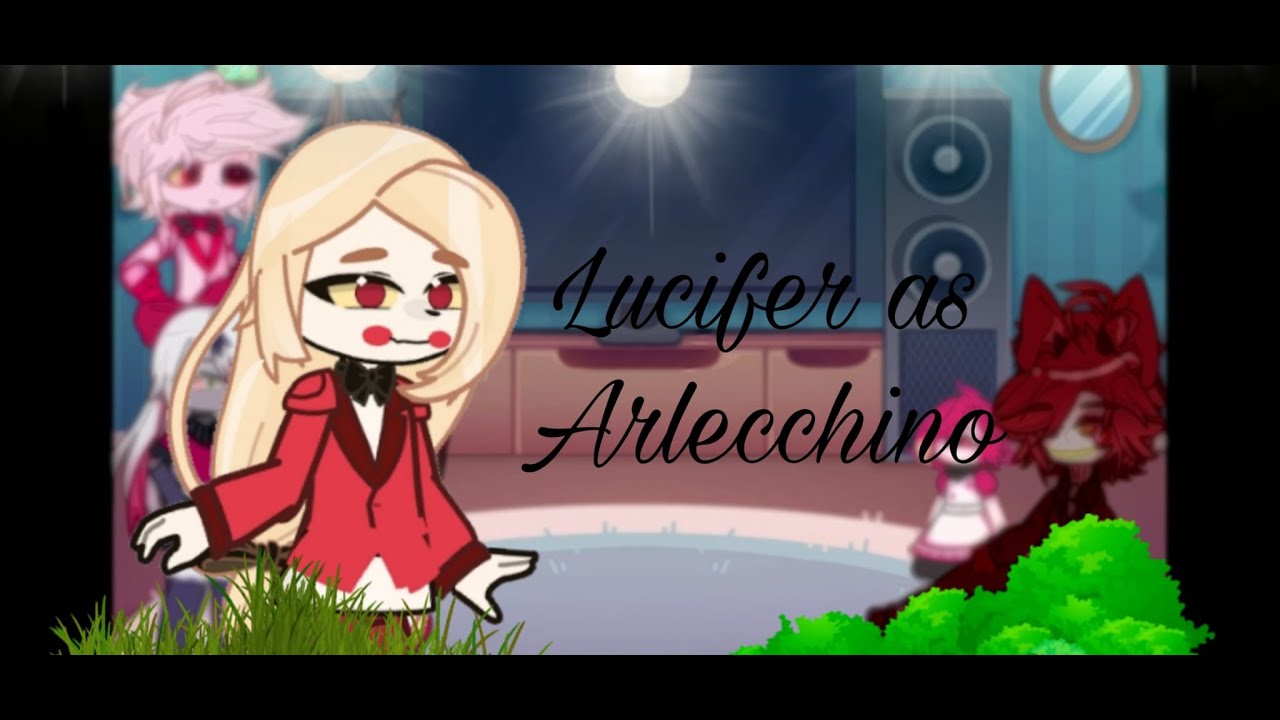 Hazbin Hotel react to Lucifer as Arleccino