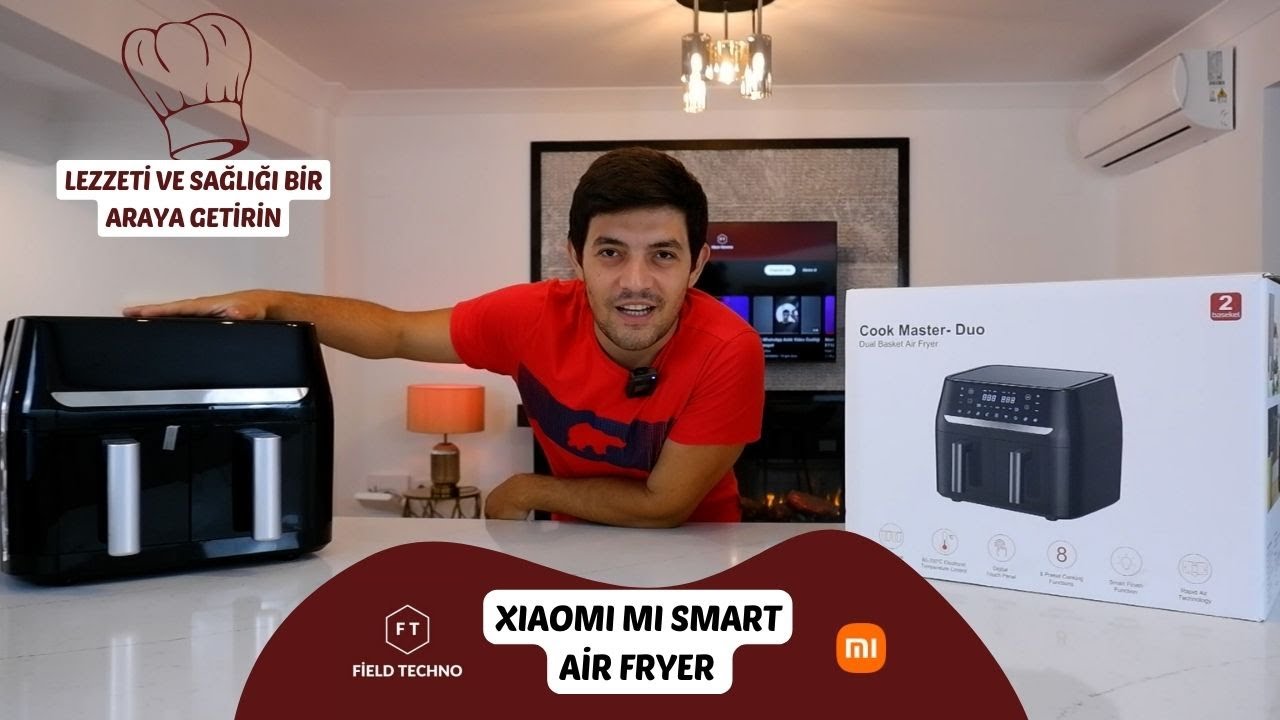XIAOMI Mi Smart Cook Master Duo 9.6 LT Airfry İncelemesi; Sağlıklı Lezzetlere Yolculuk