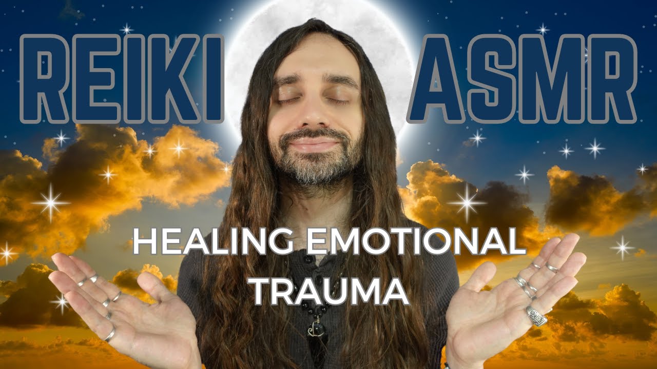 Reiki ASMR: Healing Emotional Trauma