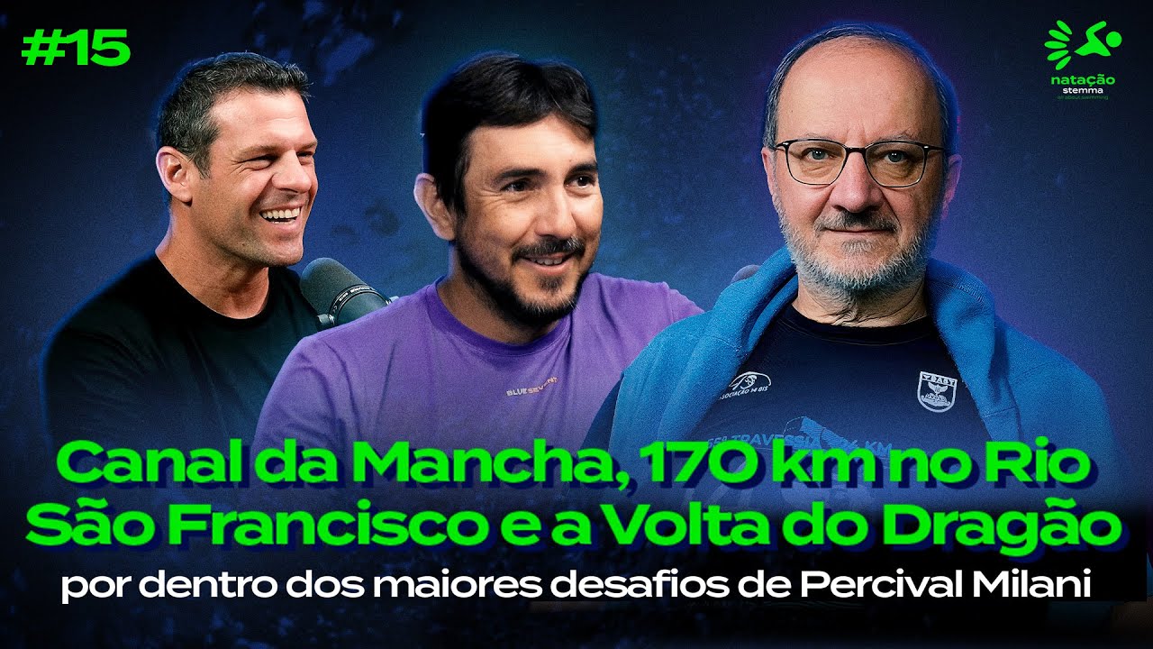 #15 -  Por dentro dos maiores desafios de Percival Milani | Natação Stemma