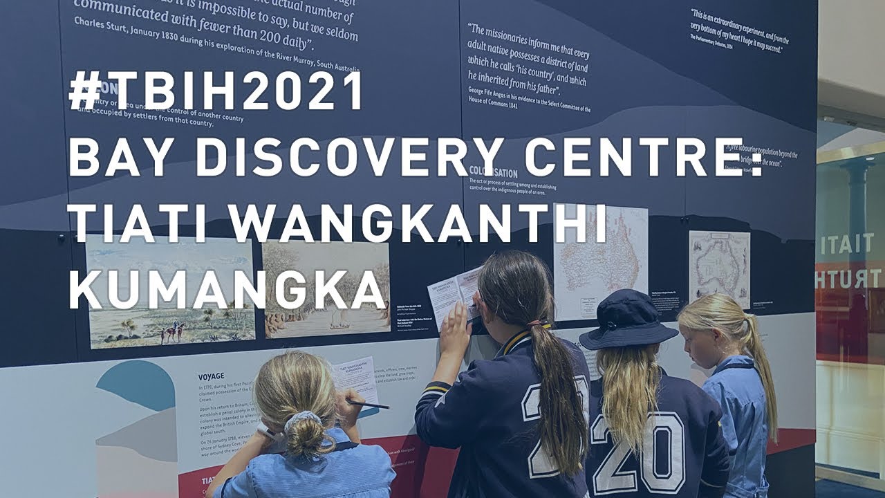 TBIH2021 | Bay Discovery Centre: Tiati Wangkanthi Kumangka