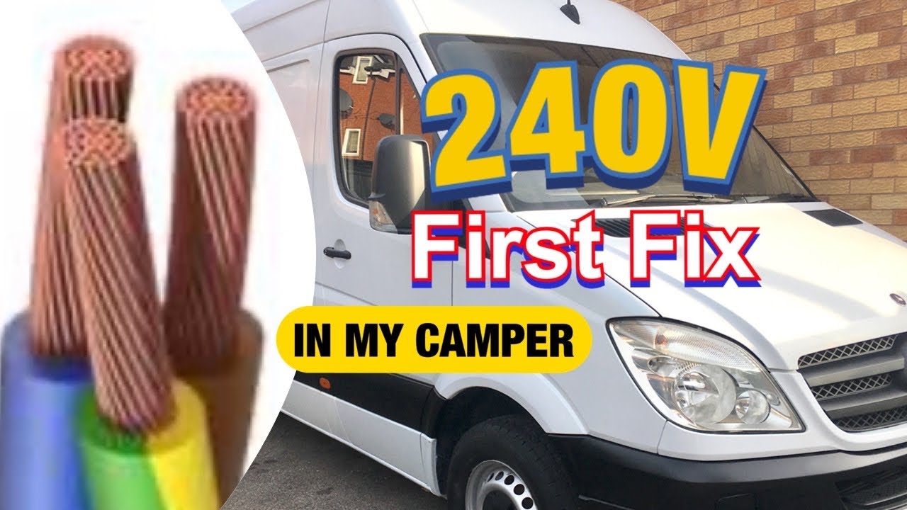 Campervan 240v first fix wiring