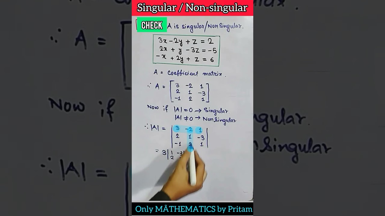 singular & Non-singular matrix || How to check singular and Non-singular matrix