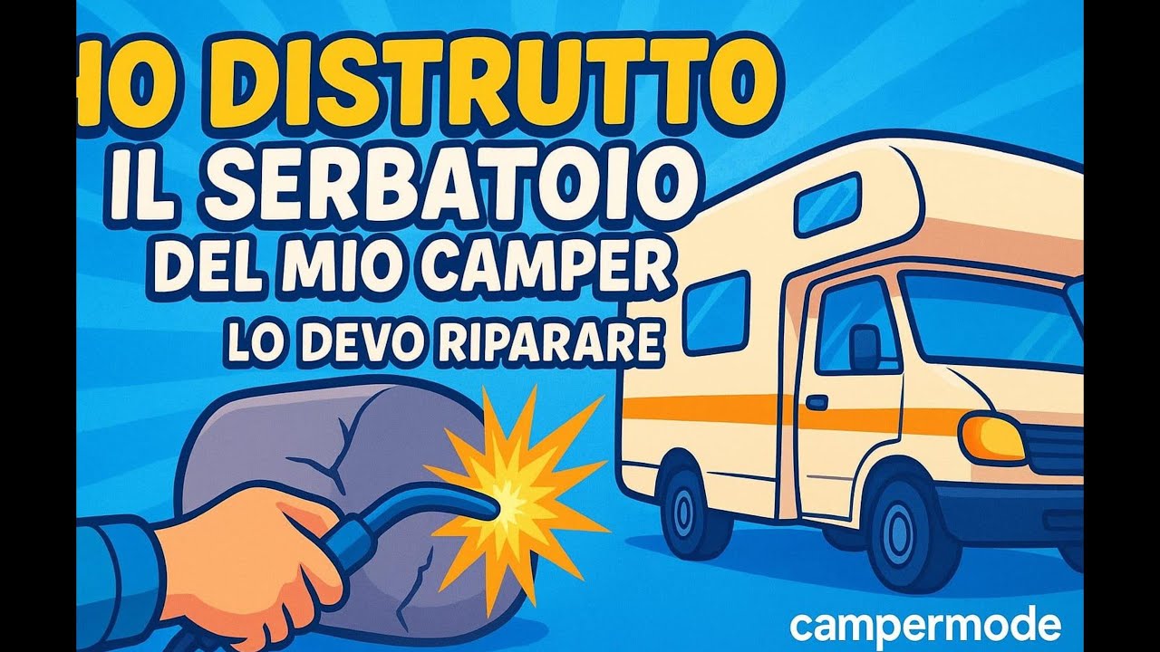 💥💥💥Ho distrutto il serbatoio del camper!!! Lo riparo!!!💯💯