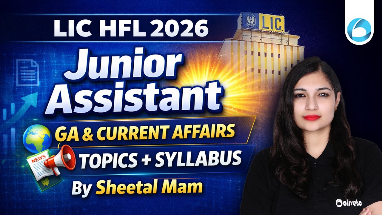 LIC HFL Junior Assistant GA & Current Affairs 2026 | Topics + Syllabus | LIC HFL 2026 | Sheetal Mam