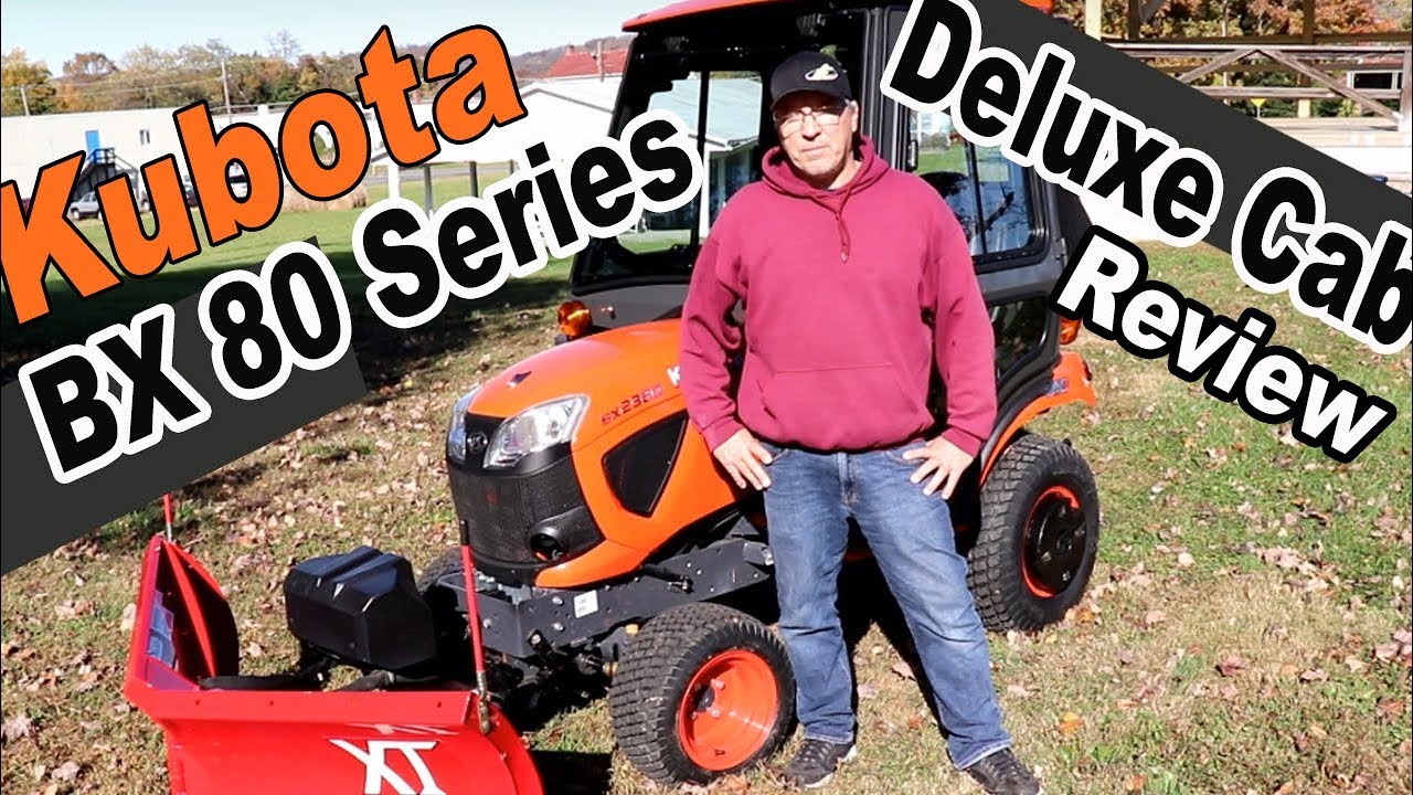 Kubota BX 80 series deluxe cab review