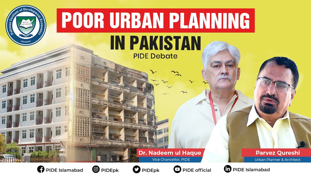 Poor Urban Planning & Architecture in Pakistan I No Space for Youth I Cities of Future I PIDE Debate