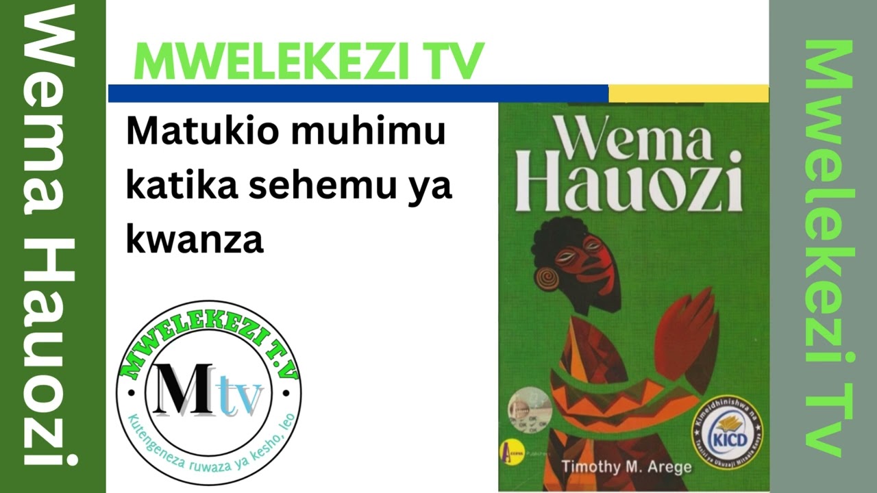 MATUKIO MUHIMU KATIKA SEHEMU YA KWANZA - TAMTHILIA YA WEMA HAUOZI
