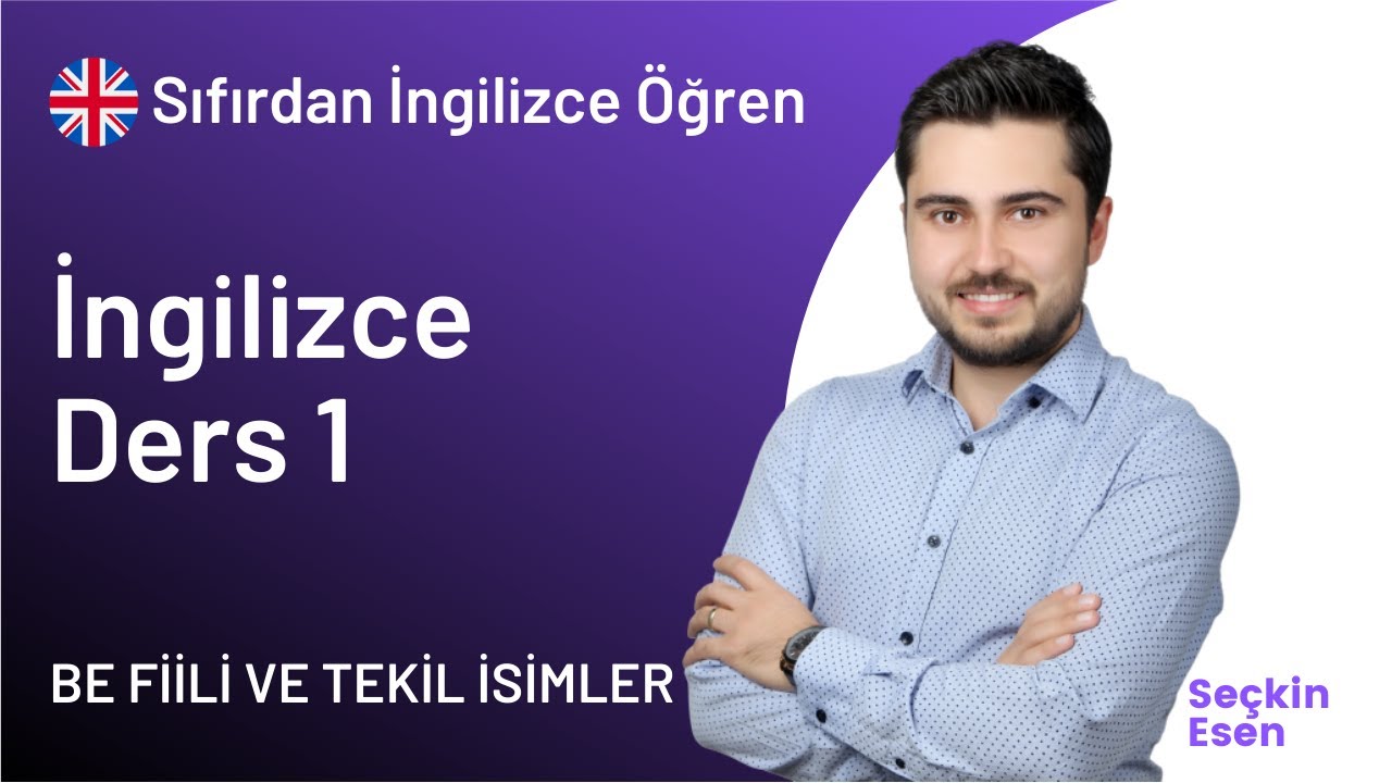 A1 Seviye İngilizce Ders 1 - Tekil İsimlerle Be Fiili Konu Anlatımı | Sıfırdan İngilizce Öğreniyorum