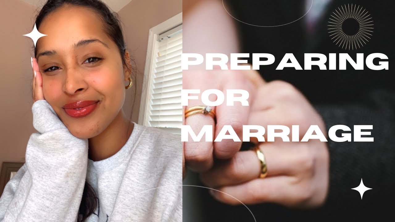 Preparing for marriage 💍