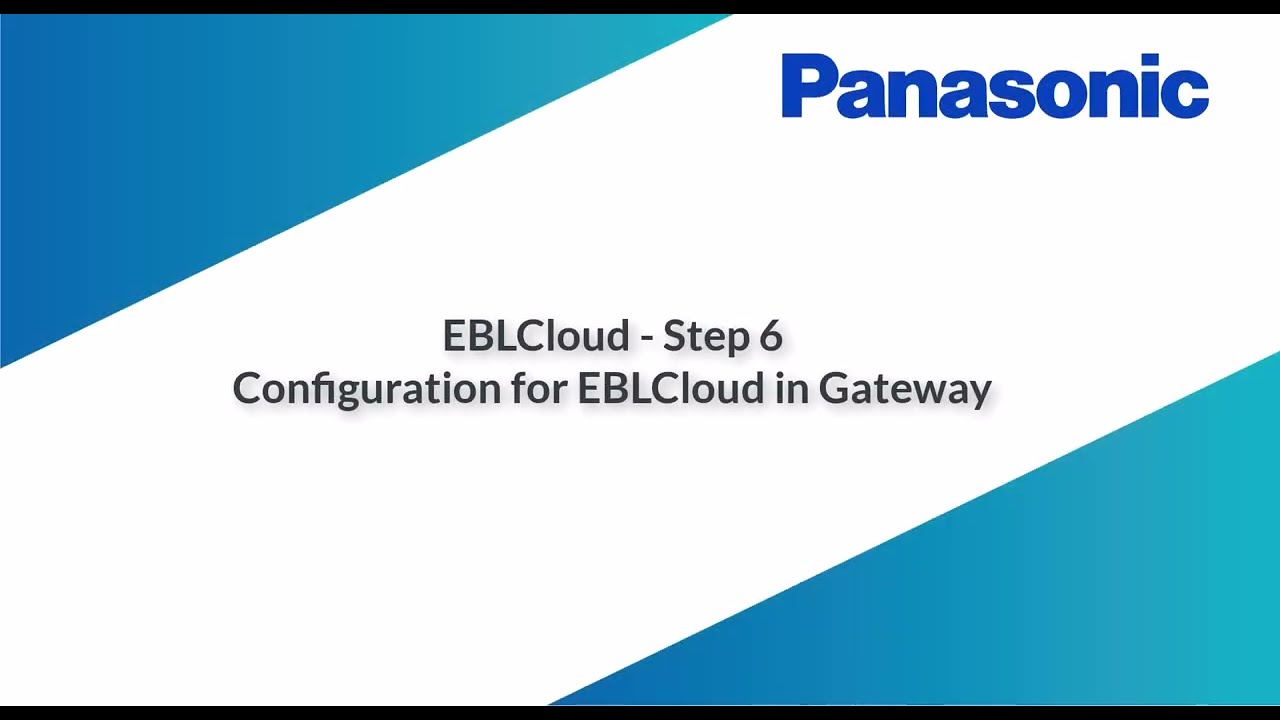 EBLCloud tutorial - Step 6: How to configure Gateway 5088 for EBLCloud | Panasonic