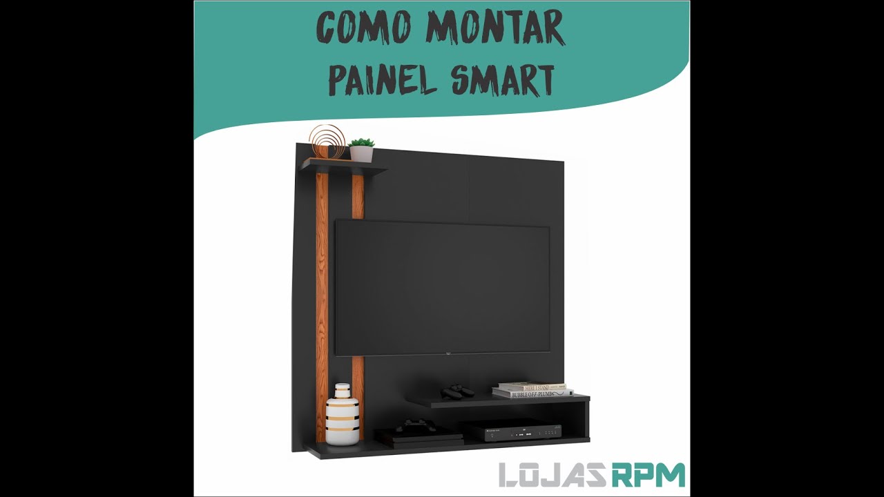 COMO MONTAR PAINEL PARA TV SMART PLUS - LOJAS RPM