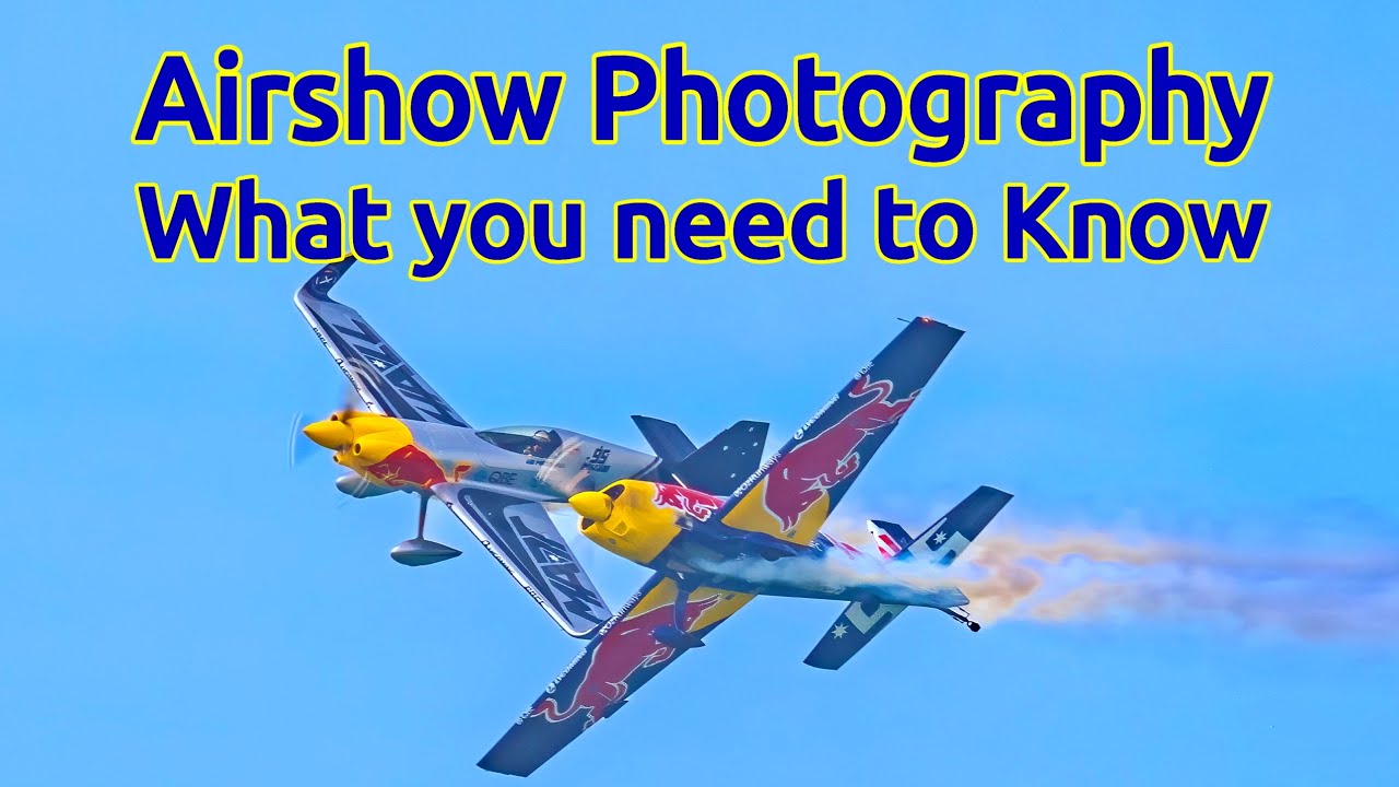 Airshow Photography What you need to Know