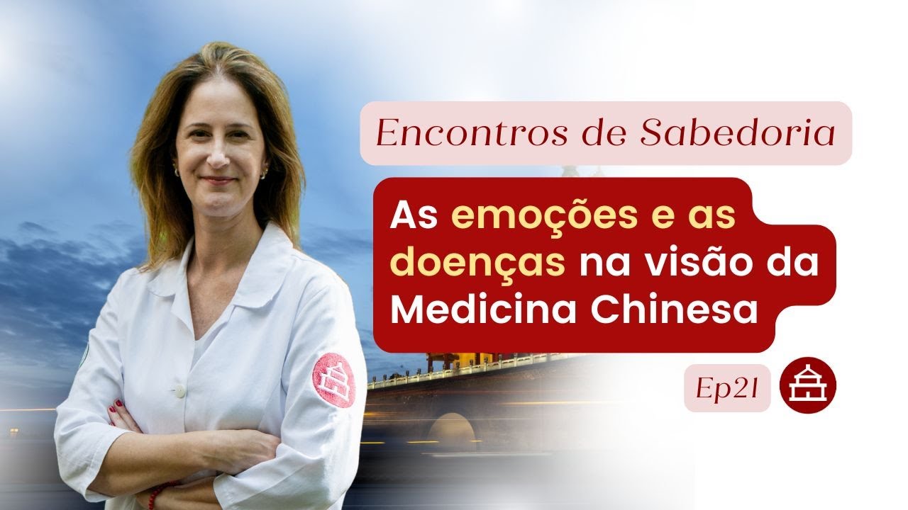 EMOÇÕES E DOENÇAS: A VISÃO DA MTC + EXERCÍCIO DE QI GONG