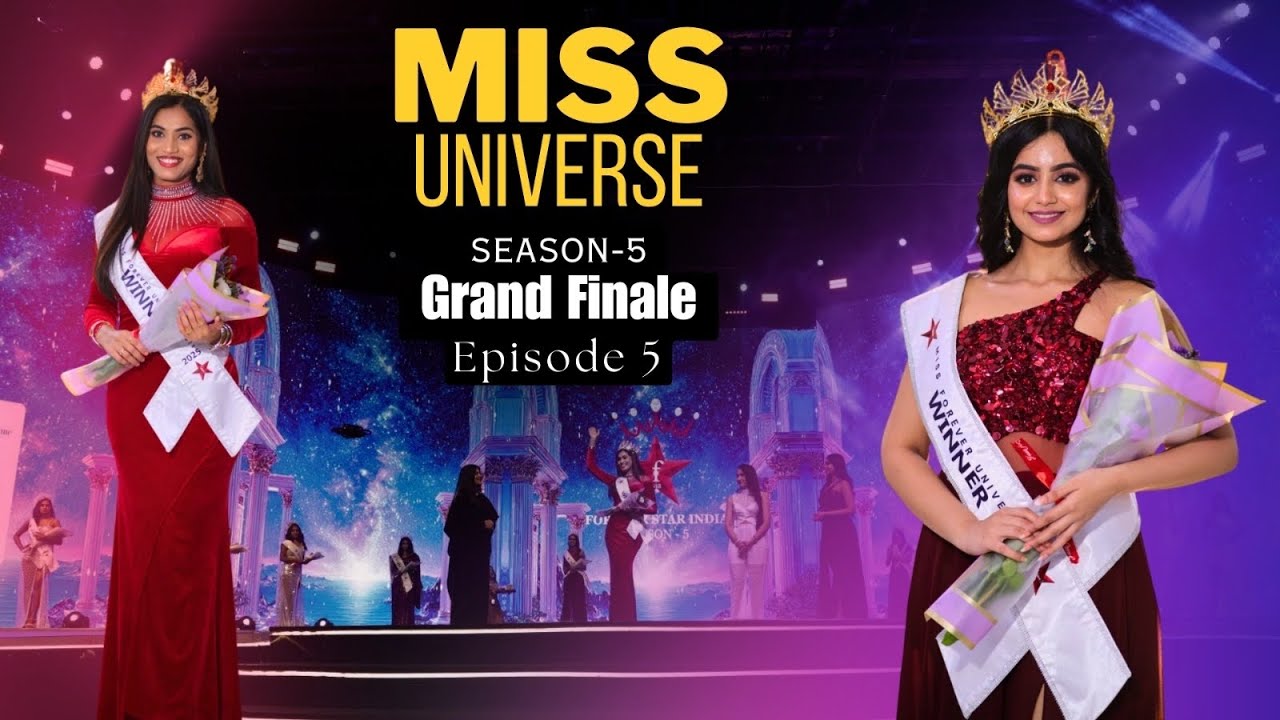 Grand Show Extravaganza ✨👑 | Miss Forever Universe 2025 | Season 5 | Episode 5 