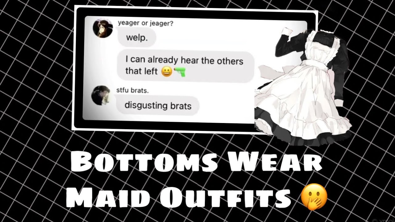 || AOT TEXT: Bottoms wear maid outfits || Ft. Ereri and other ships || First Video