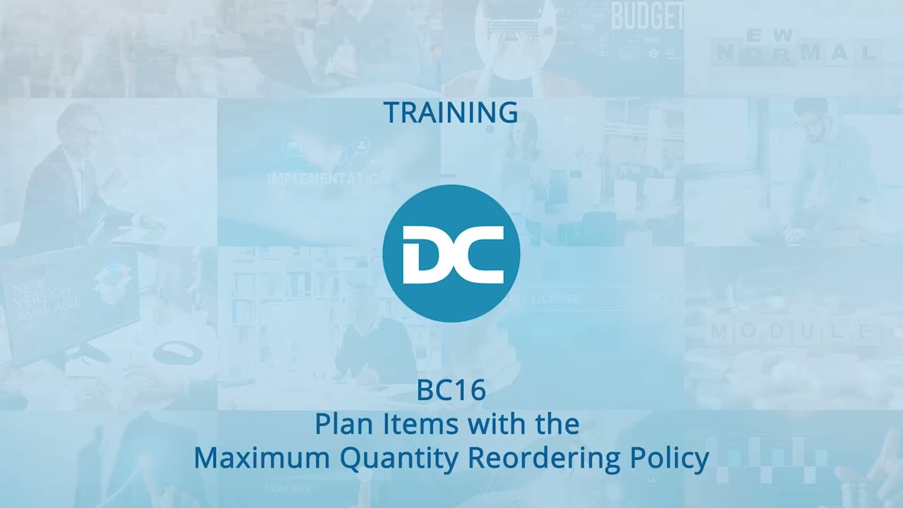 Plan Items with the Maximum Quantity Reordering Policy | Business Central Training Centre
