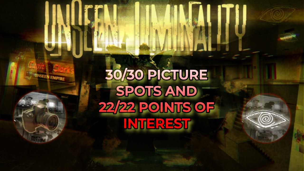 Unseen Liminality Revamp  - ALL Picture Spots & Points of Interest - Photographer & Explorer Badges