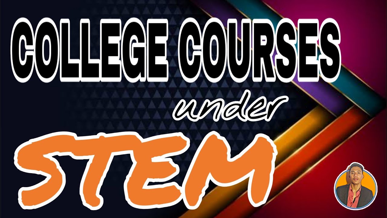 COLLEGE COURSES UNDER STEM STRAND | Kent Ligero