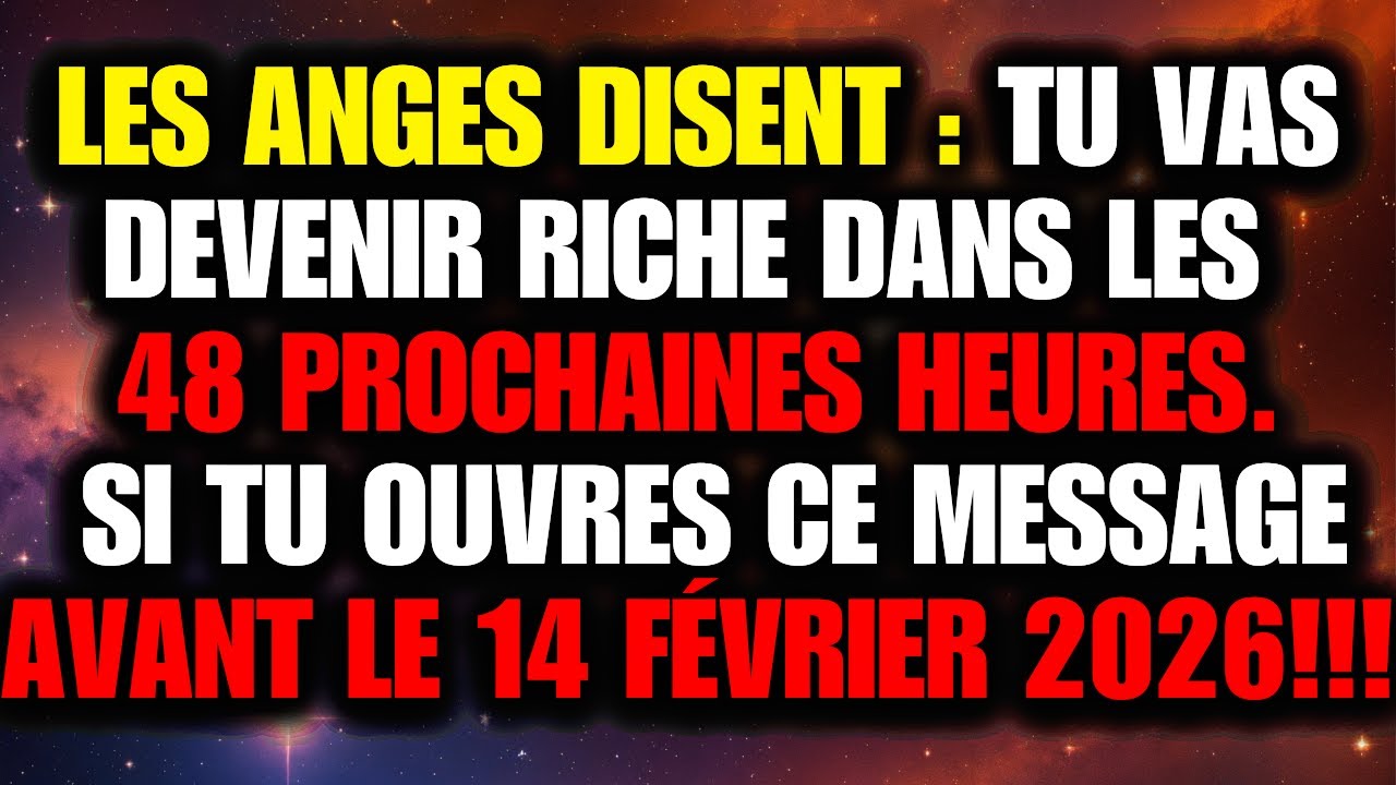 11:11🤑 ANGE : TU SERAS RICHE DANS 48 H — OUVRE AVANT LE 14 FÉVRIER