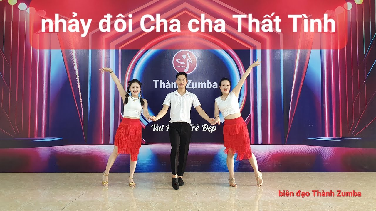 nhảy đôi Cha cha Thất Tình biên đạo Thành Zumba