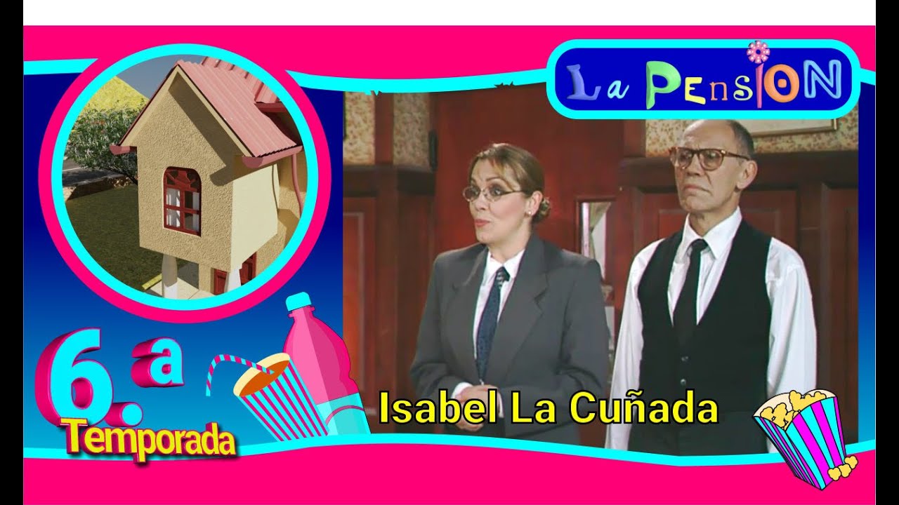 ISABEL LA CUÑADA (T6 E35)