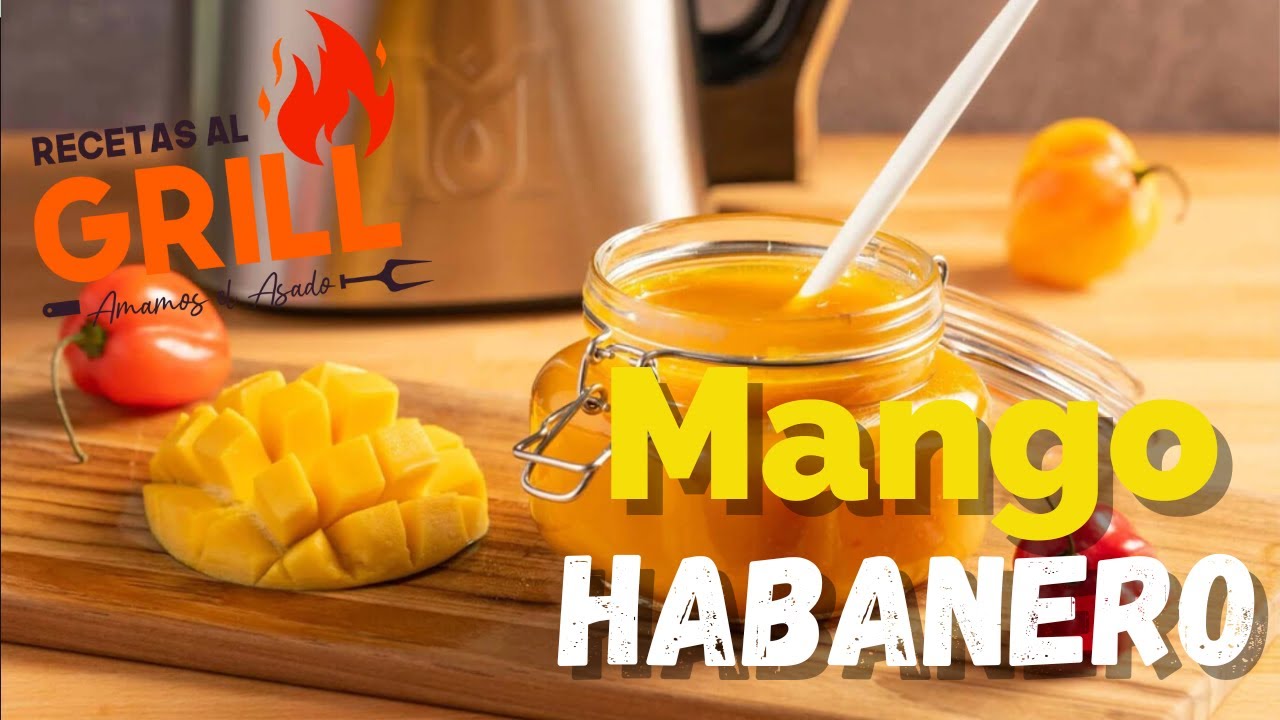 Cómo hacer Salsa de Mango Habanero, fácil, Paso a Paso | Recetas al Grill