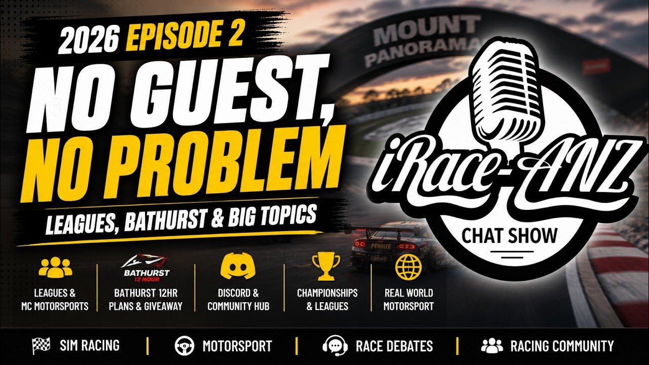 Sim Racing - iRace ANZ Chat Show 2026 Episode 2