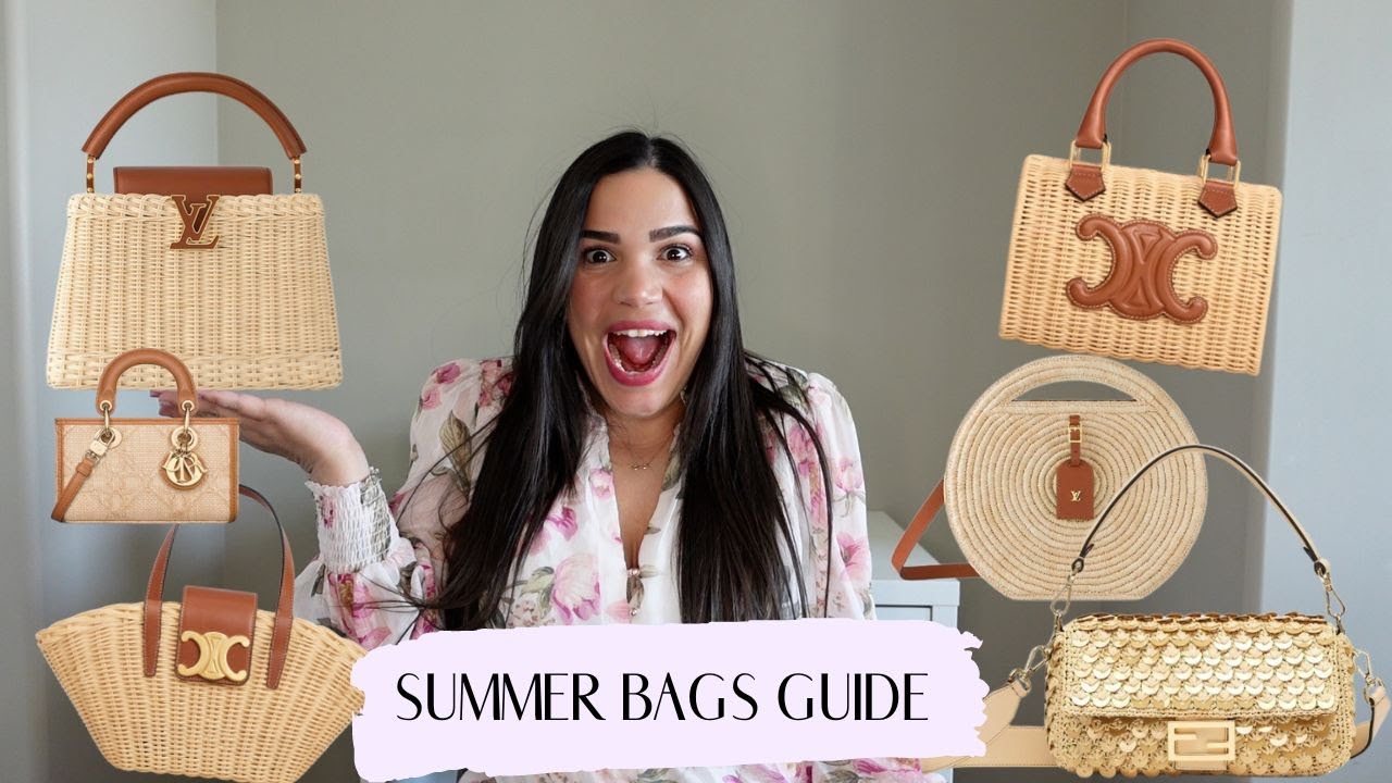 ULTIMATE SUMMER 2024 BAGS GUIDE! CELINE, LOUIS VUITTON, FENDI & DIOR // RAFFIA // WICKER