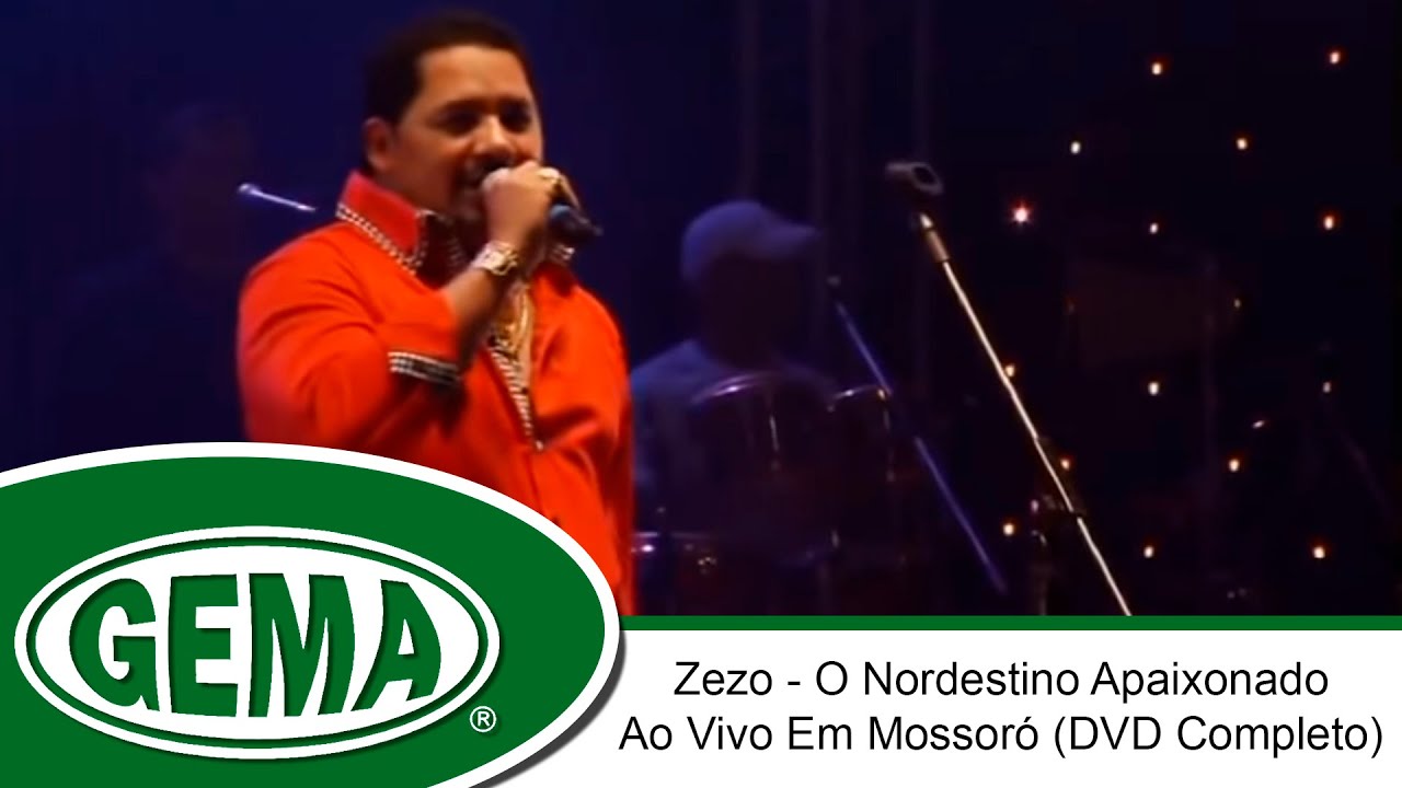 Zezo - O Nordestino Apaixonado - Ao Vivo Em Mossor&oacute; - RN (DVD Completo)